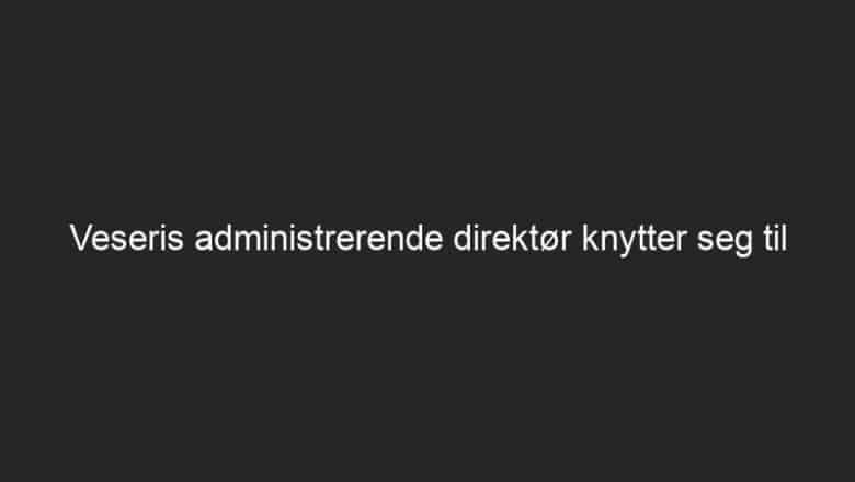 Veseris administrerende direktør knytter seg til familiens røtter i en ny rolle